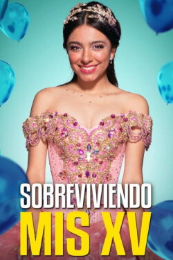 Sobreviviendo mis XV (2023) Sobreviviendo mis XV (2023)