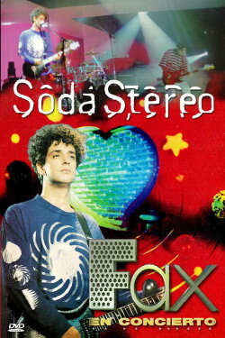 Soda Stereo: Fax in Concert (1992) Soda Stereo: Fax in Concert (1992)