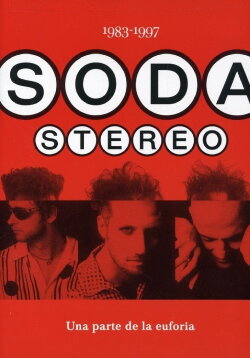 Soda Stereo: Una parte de la euforia (2004) Soda Stereo: Una parte de la euforia (2004)