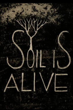Soil is Alive (2015)