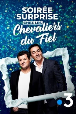 Soirée surprise chez les Chevaliers du Fiel (2024) Soirée surprise chez les Chevaliers du Fiel (2024)