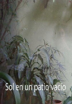 Sol en un patio vacío (2017) Sol en un patio vacío (2017)