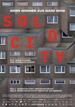 Sold City - Teil 1: „Eigentum statt Menschenrecht“ (2024) Sold City - Teil 1: „Eigentum statt Menschenrecht“ (2024)
