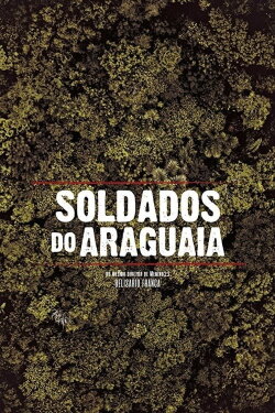 Soldados do Araguaia (2017) Soldados do Araguaia (2017)