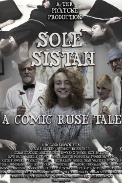 Sole Sistah: A Comic Ruse Tale (2019) Sole Sistah: A Comic Ruse Tale (2019)