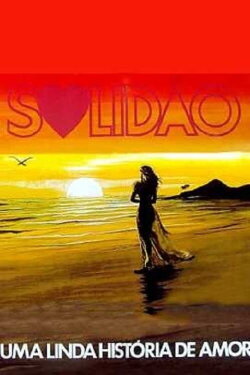 Solidão: Uma Linda História de Amor (1989) Solidão: Uma Linda História de Amor (1989)