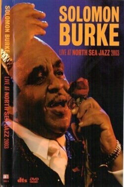 Solomon Burke - Live At North Sea Jazz (2003) Solomon Burke - Live At North Sea Jazz (2003)