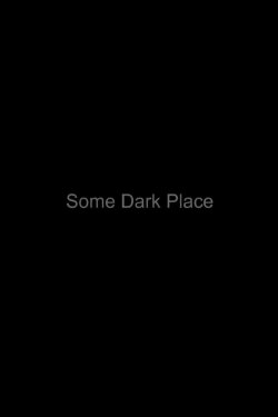 Some Dark Place (2016)