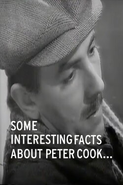 Some Interesting Facts About Peter Cook (1995) Some Interesting Facts About Peter Cook (1995)