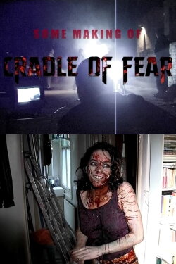 Some Making of 'Cradle of Fear' (2005) Some Making of 'Cradle of Fear' (2005)