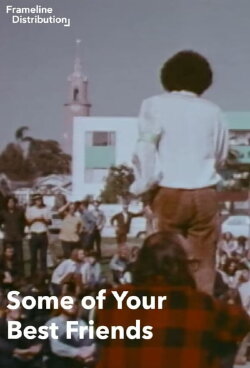 Some Of Your Best Friends (1972) Some Of Your Best Friends (1972)
