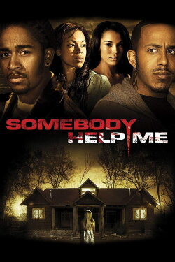 Somebody Help Me (2007) Somebody Help Me (2007)