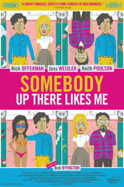 Somebody Up There Likes Me (2013) Somebody Up There Likes Me (2013)