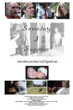 Someday I Suppose (2005) Someday I Suppose (2005)