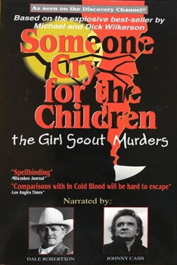Someone Cry for the Children: The Girl Scout Murders (1993) Someone Cry for the Children: The Girl Scout Murders (1993)