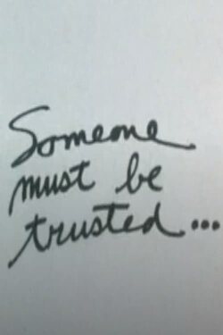 Someone Must Be Trusted... (1987) Someone Must Be Trusted... (1987)