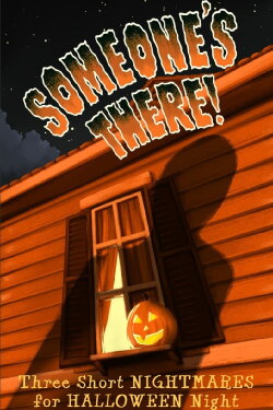 Someone's There! Three Short Nightmares for Halloween Night (2024) Someone's There! Three Short Nightmares for Halloween Night (2024)