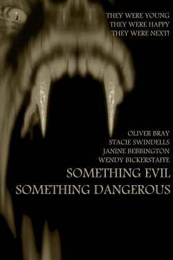 Something Evil, Something Dangerous (2009)