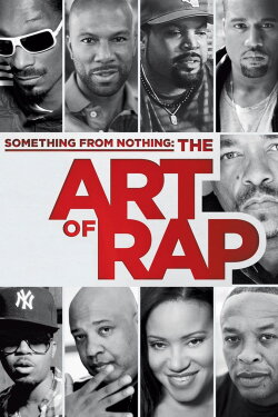 Something from Nothing: The Art of Rap (2012) Something from Nothing: The Art of Rap (2012)