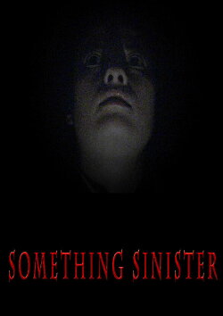 Something Sinister (2018) Something Sinister (2018)