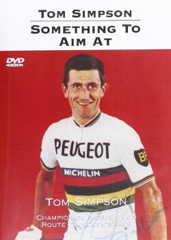 Something To Aim At - The Tom Simpson Story (1997) Something To Aim At - The Tom Simpson Story (1997)
