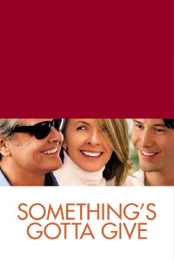Something's Gotta Give (2003) Something's Gotta Give (2003)