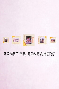 Sometime, Somewhere (2020)