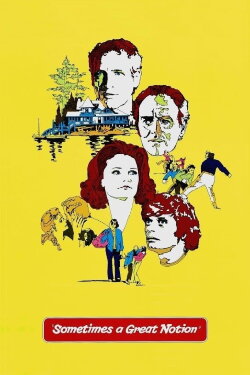 Sometimes a Great Notion (1971) Sometimes a Great Notion (1971)