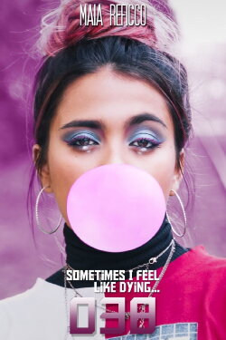 Sometimes I Feel Like Dying (2019) Sometimes I Feel Like Dying (2019)
