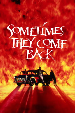 Sometimes They Come Back (1991) Sometimes They Come Back (1991)