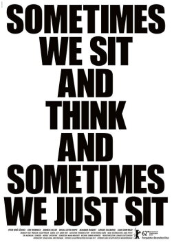 Sometimes We Sit and Think and Sometimes We Just Sit (2012) Sometimes We Sit and Think and Sometimes We Just Sit (2012)