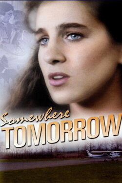 Somewhere, Tomorrow (1983) Somewhere, Tomorrow (1983)