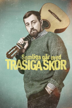 Somliga går med trasiga skor (2023) Somliga går med trasiga skor (2023)