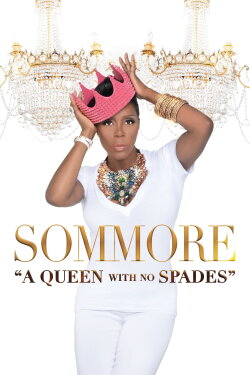 Sommore: A Queen With No Spades (2018) Sommore: A Queen With No Spades (2018)