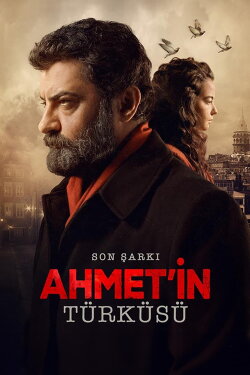 Son Şarkı: Ahmet'in Türküsü (2024)
