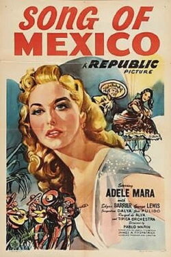 Song of Mexico (1945) Song of Mexico (1945)