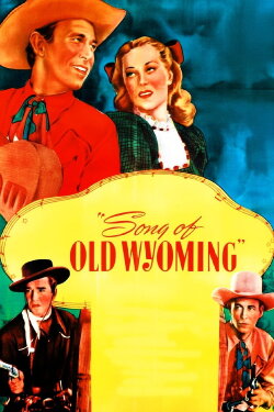 Song of Old Wyoming (1945) Song of Old Wyoming (1945)