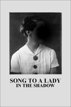 Song to a Lady in the Shadow (2022) Song to a Lady in the Shadow (2022)