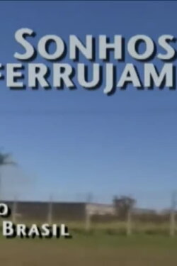 Sonhos Enferrujam – Gurgel e o Carro do Brasil (2004) Sonhos Enferrujam – Gurgel e o Carro do Brasil (2004)
