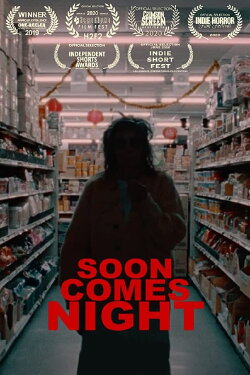 Soon Comes Night (2019) Soon Comes Night (2019)