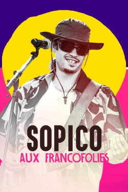 Sopico aux Francofolies 2022 (2023) Sopico aux Francofolies 2022 (2023)