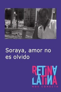 Soraya, amor no es olvido (2006)