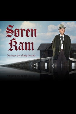 Søren Kam: Nazisten, der aldrig fortrød (2017) Søren Kam: Nazisten, der aldrig fortrød (2017)