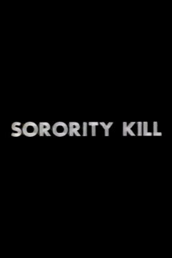 Sorority Kill (1974) Sorority Kill (1974)