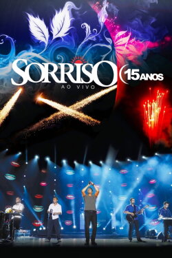 Sorriso Maroto - Sorriso 15 Anos (2012) Sorriso Maroto - Sorriso 15 Anos (2012)