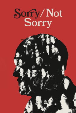 Sorry/Not Sorry (2024) Sorry/Not Sorry (2024)