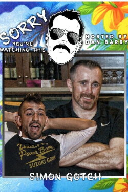 Sorry You're Watching This: Simon Gotch (2021) Sorry You're Watching This: Simon Gotch (2021)