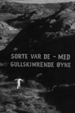 Sorte var de, med gullskimrende øyne (1971) Sorte var de, med gullskimrende øyne (1971)