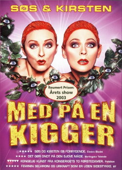 Søs og Kirsten: Med På en Kigger (2003) Søs og Kirsten: Med På en Kigger (2003)