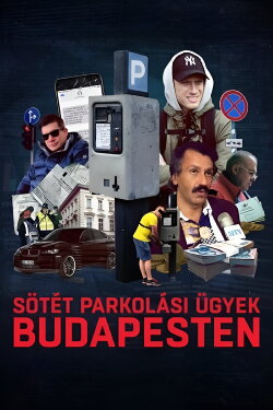 Sötét parkolási ügyek Budapesten (2019)
